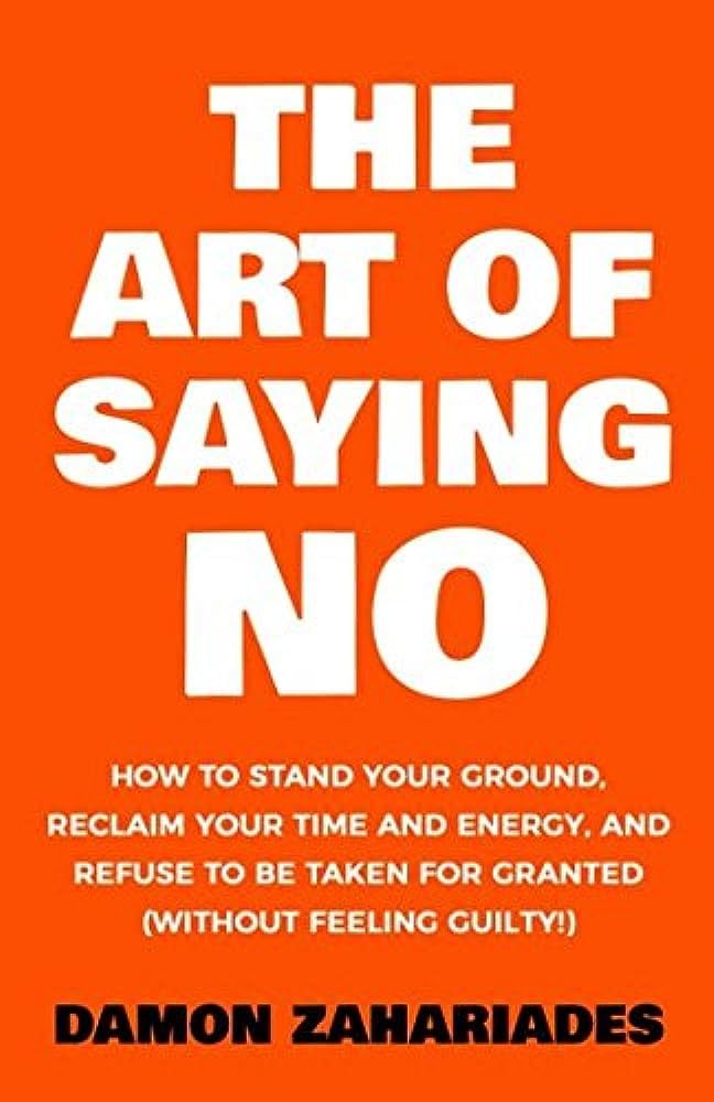 The Art of Saying No