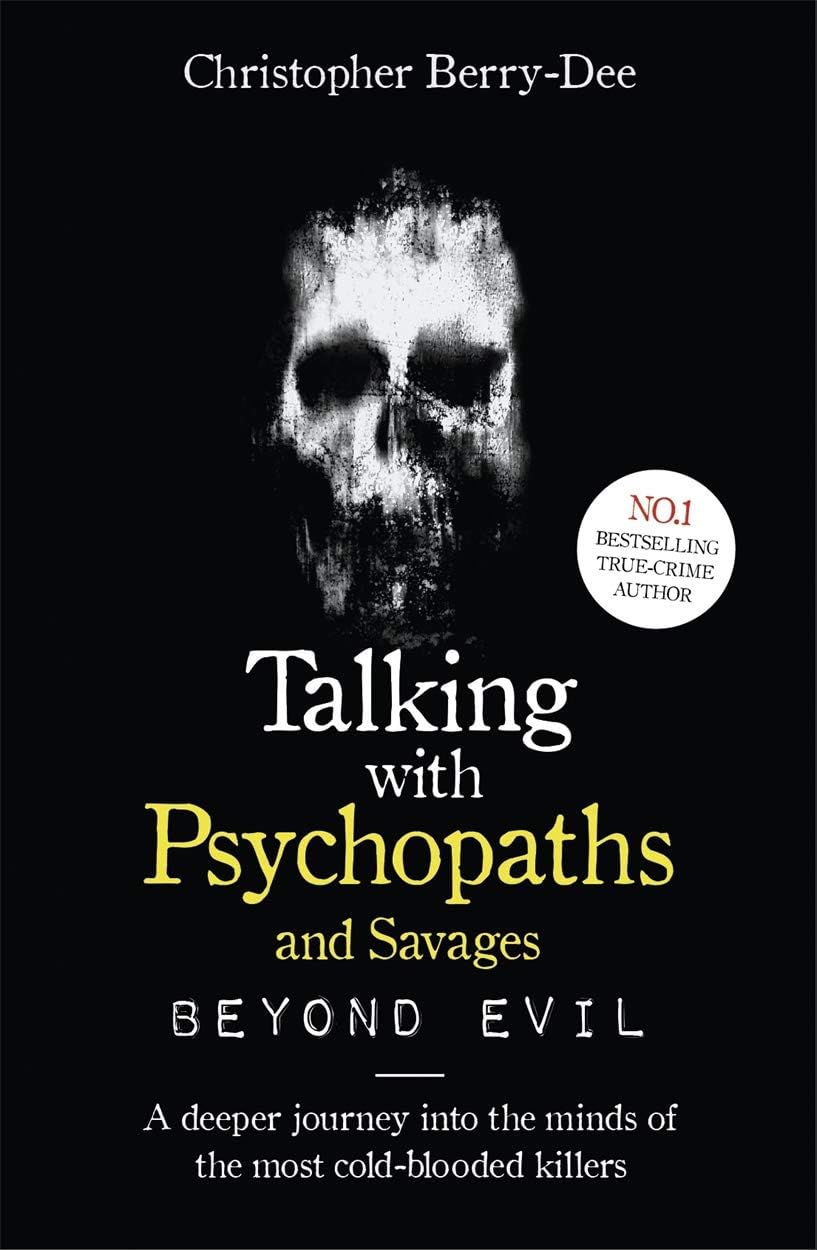 Talking With Psychopaths and Savages