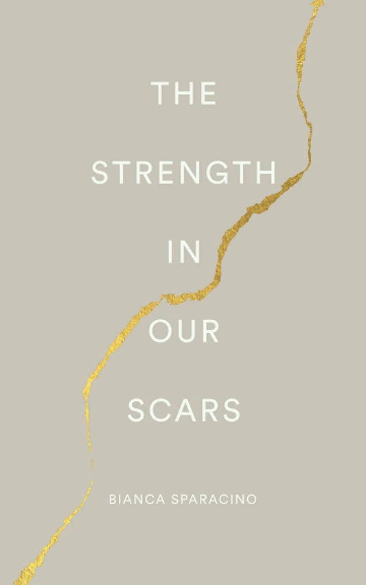 The Strength in Our Scars