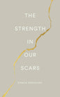 The Strength in Our Scars