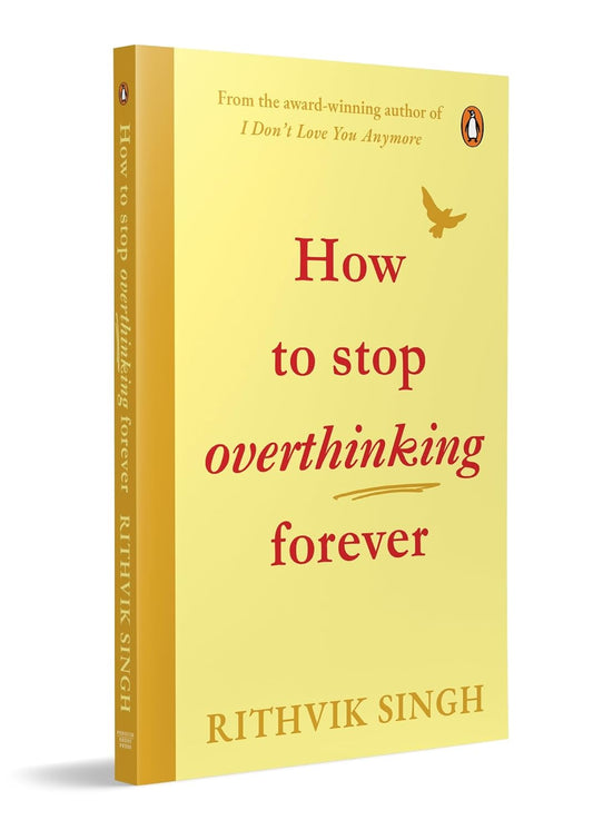 How to Stop Overthinking Forever