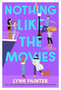 Nothing Like the Movies