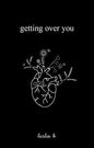 Getting Over You