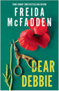Dear Debbie: A Twisted Domestic Thriller About Secrets, Revenge and Justice from New York Times Bestselling Author of The Housemaid