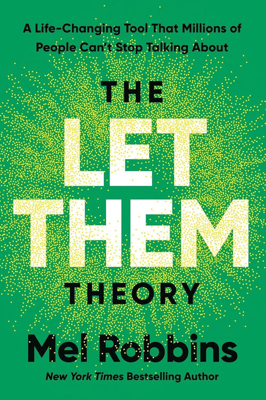 The Let Them Theory : Finding Freedom in Not Controlling Others